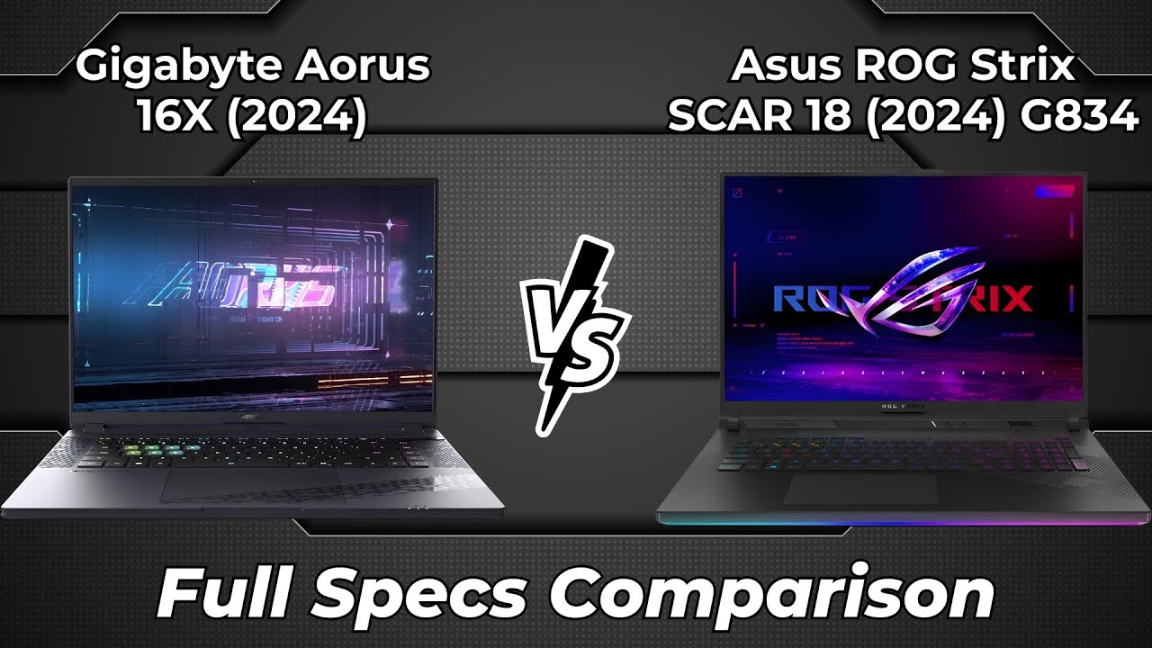 Gigabyte Aorus 16X 2024 vs Asus ROG Strix SCAR 18 2024 G834 🔥 Full Specs Comparison