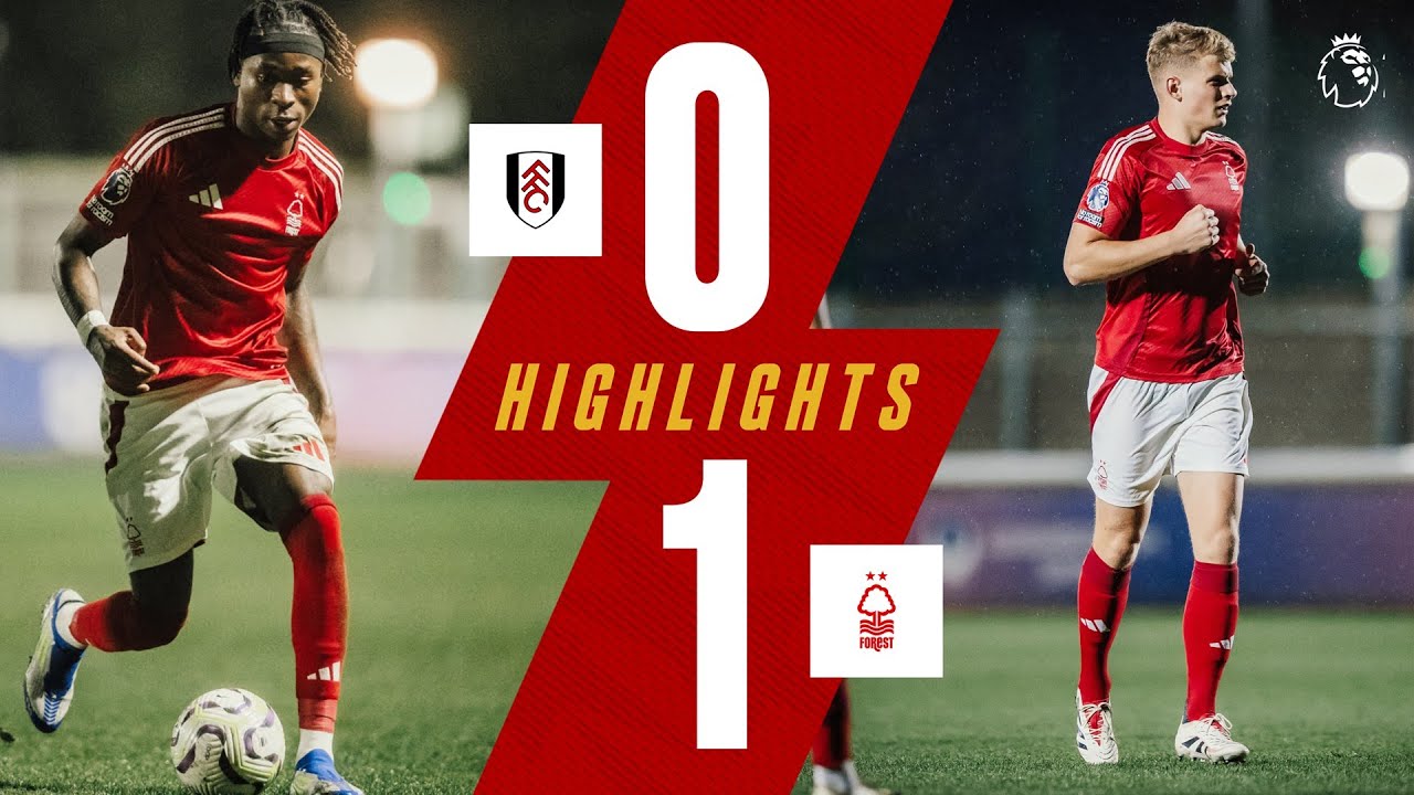 Zach Abbott on target! 🎯 | Fulham 0-1 Forest | Premier League 2 Highlights