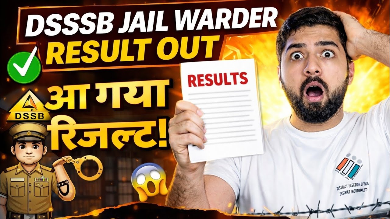 DSSSB Jail Warder Result 2026 Latest Update | Expected Cut Off | Merit List | Physical Test Date