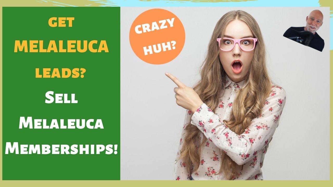 How to Get Melaleuca Leads! (Sell Melaleuca Online w  this…)