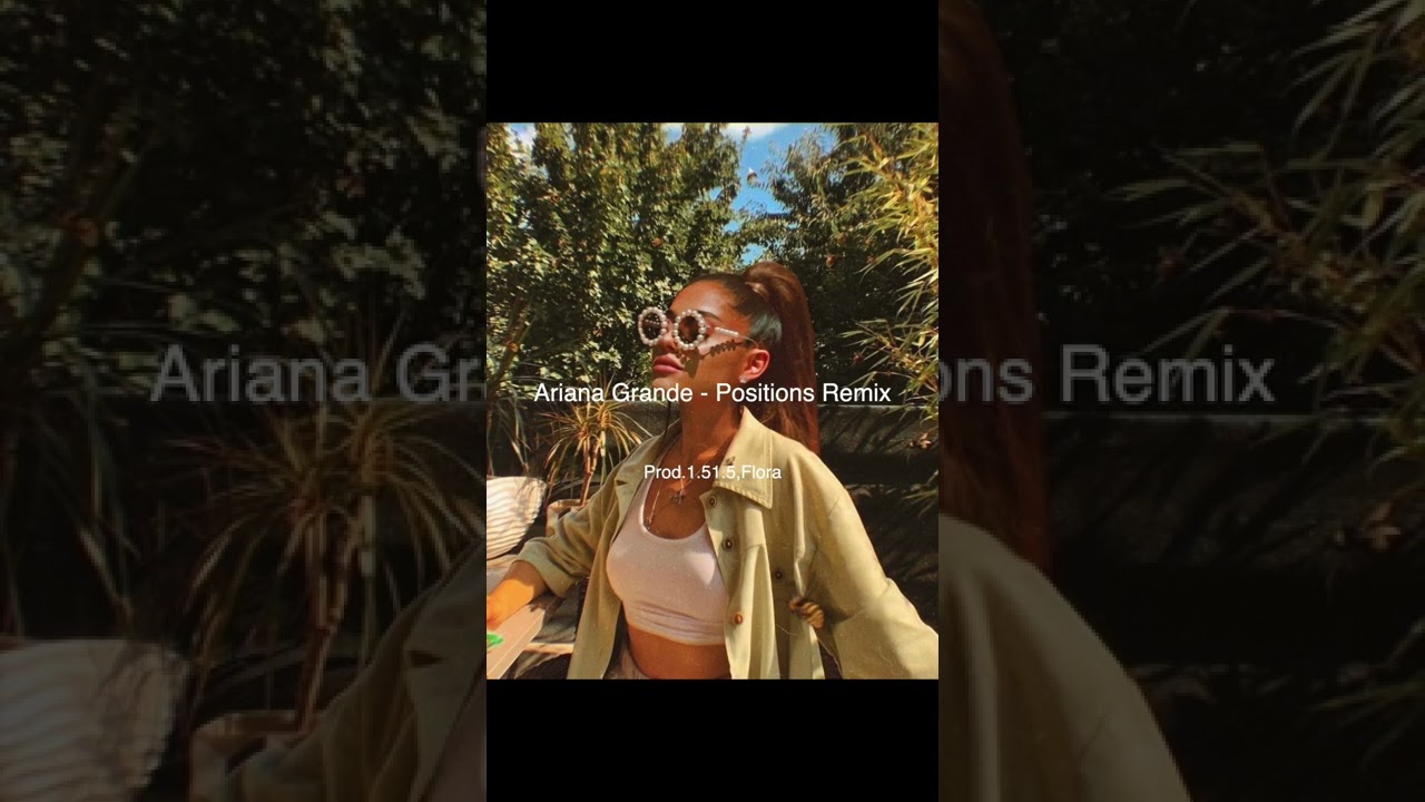 Ariana Grande - Positions Remix(Prod.1.51.5,Flora)#shorts