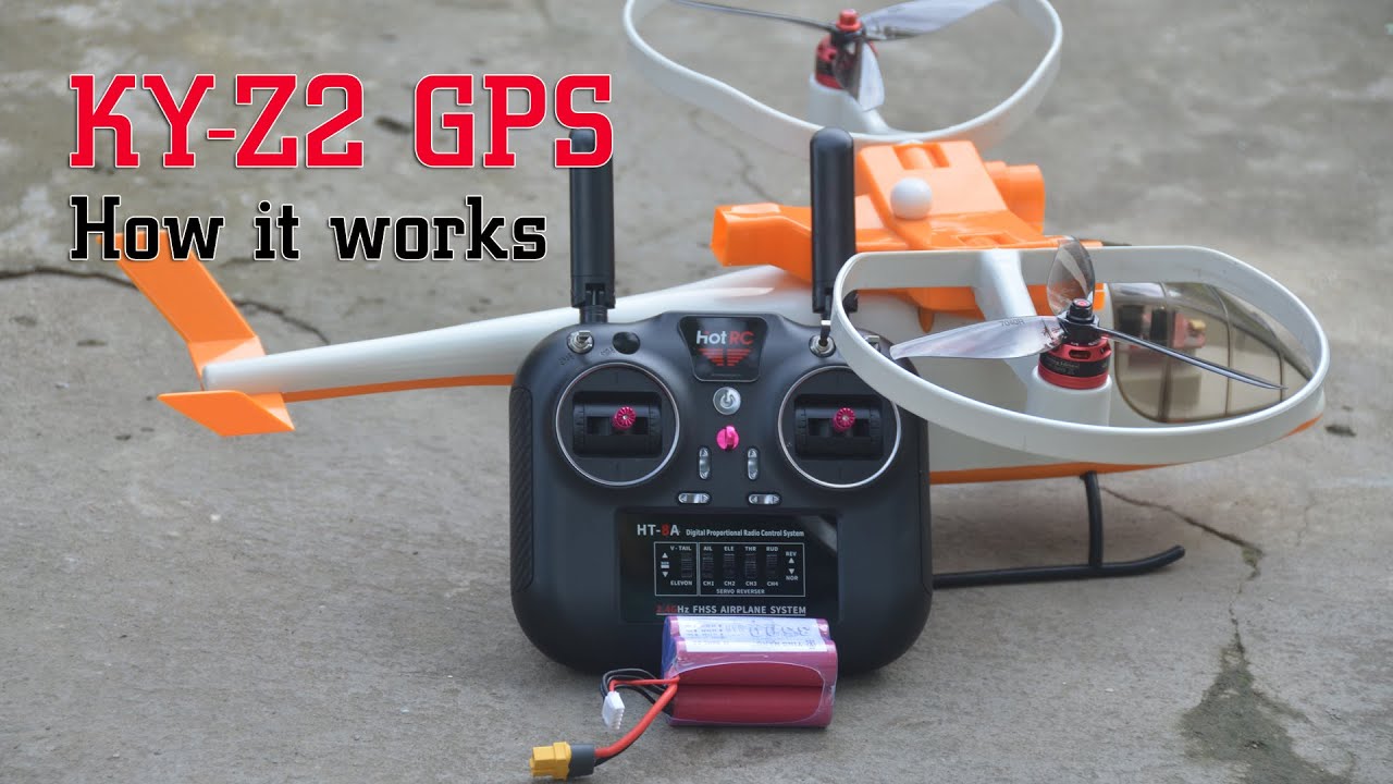 C&aacute;ch hoạt động của trực thăng Bicopter KY-Z2 6CH GPS