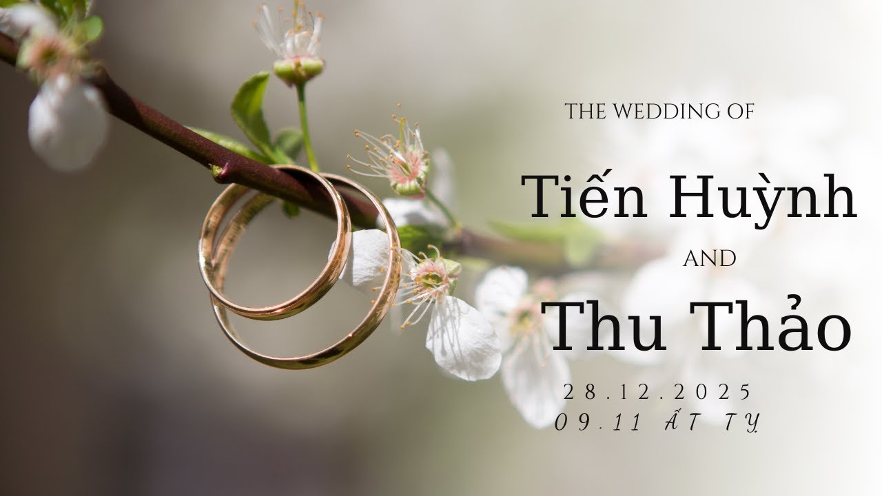 The Wedding of Tiến Huỳnh and Thu Thảo ngày 28 tháng 12 năm 2025