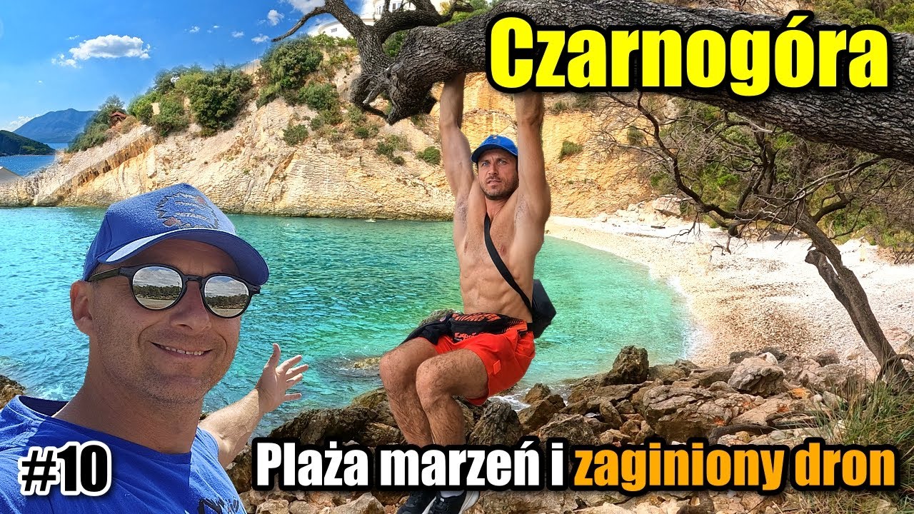 CZARNOGÓRA #10 🇲🇪 – Dzika plaża i poszukiwania zaginionego drona [4K]