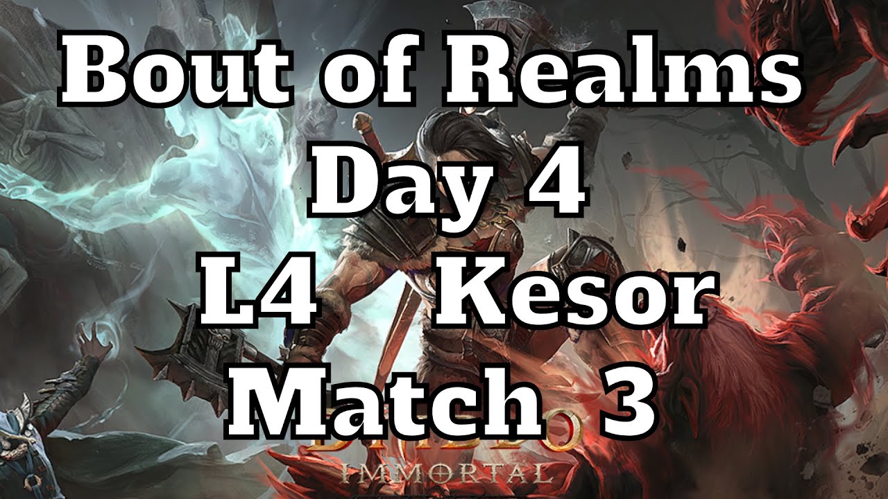 Bout Of Realms / L4 Kesor / Day 4 Match 3