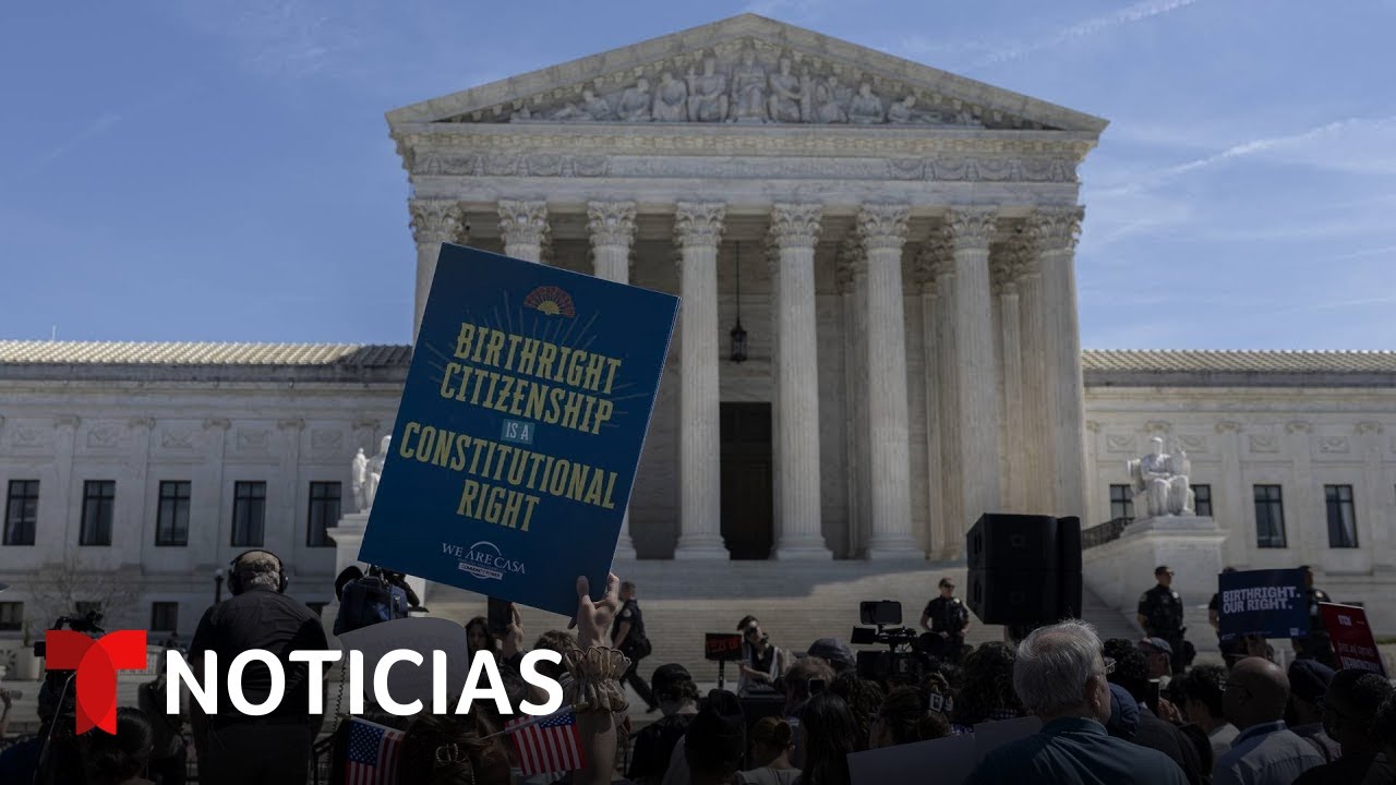 La Corte Suprema esc&eacute;ptica a limitar ciudadan&iacute;a por nacimiento | Noticias Telemundo