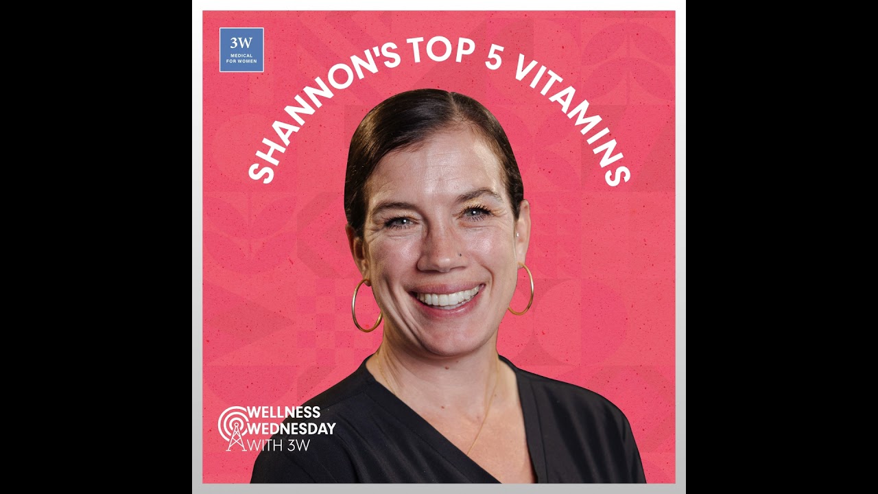 Shannon's Top 5 Vitamins for Women's Health