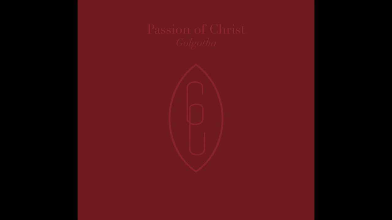 GETHSEMANE UNDERGROUND - Passion - 5. Golgotha