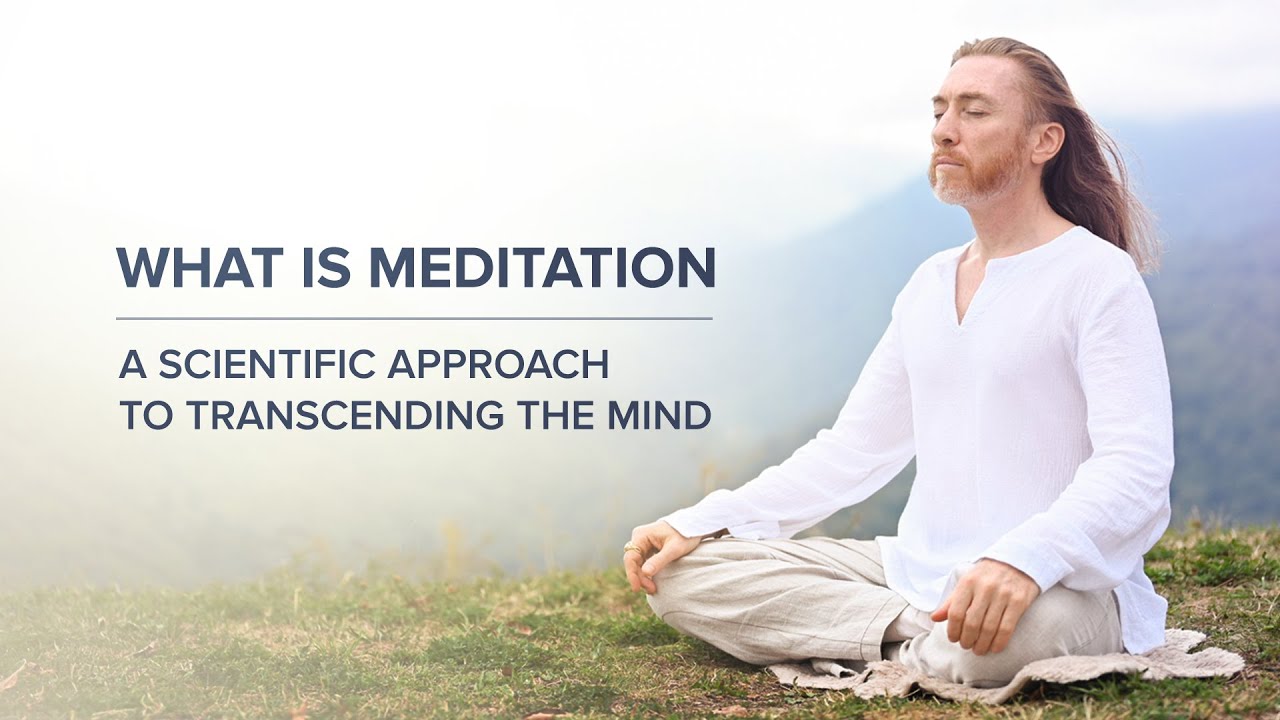 What is meditation? A scientific approach to transcending the mind