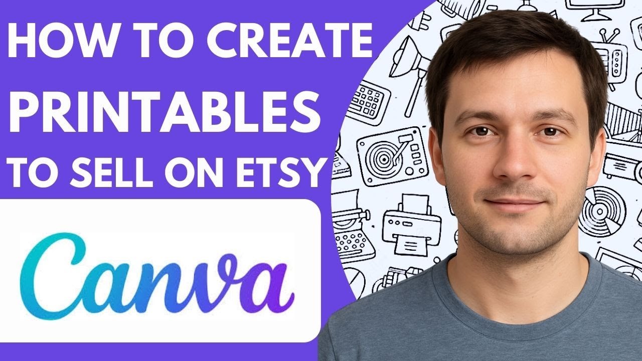 How to Create Printables in Canva to Sell on Etsy Full 2026 Guide