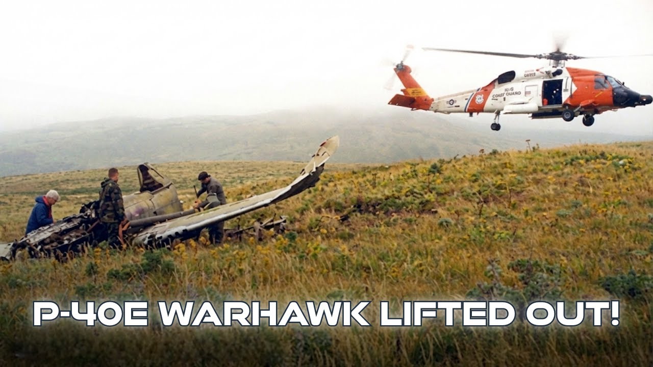 Recovering P40E Warhawk: Helicopter Lift of the Aleutian Tiger