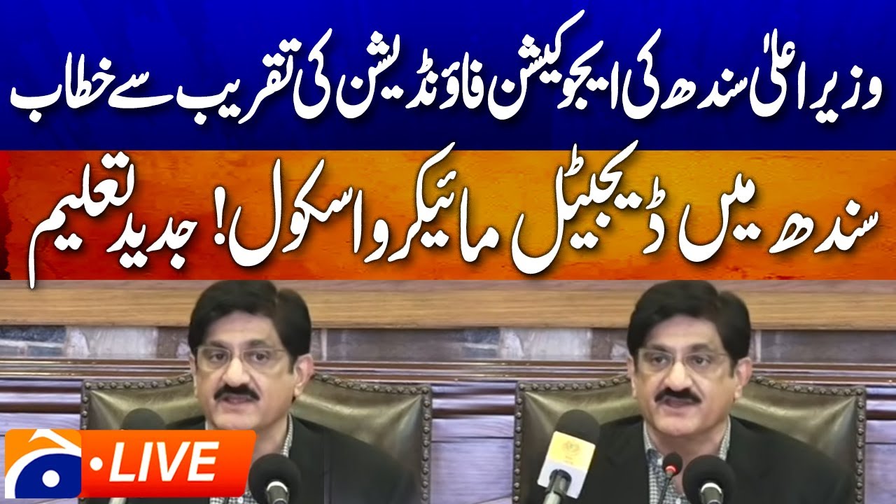 🔴𝗟𝗶𝘃𝗲: CM Sindh Murad Ali Shah Speech to the Education Foundation Program in Karachi | Geo News