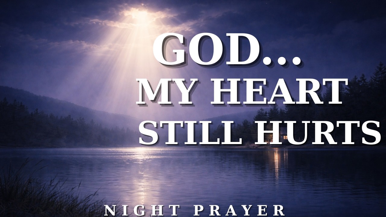 Lord… I’m Not Okay Tonight | A Night Prayer for Broken Hearts & Inner Peace Before Sleep