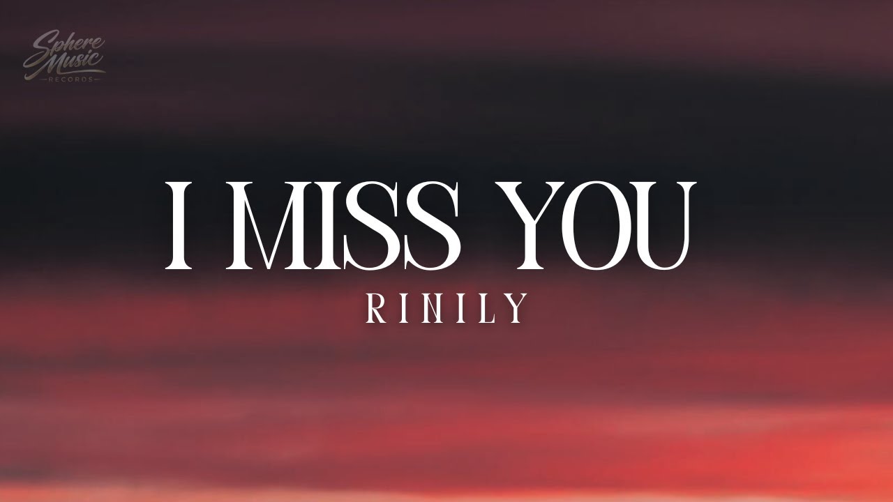 Rinily – I Miss You
