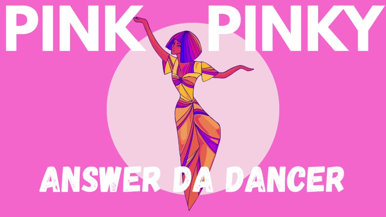 Answer Da Dancer - Pink Pinky