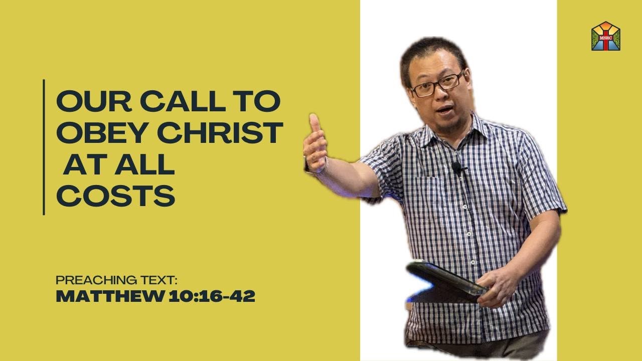 Our Call to Obey Christ At All Costs | Mustard Seed Reformed Church | Ptr. Jek Pacheco