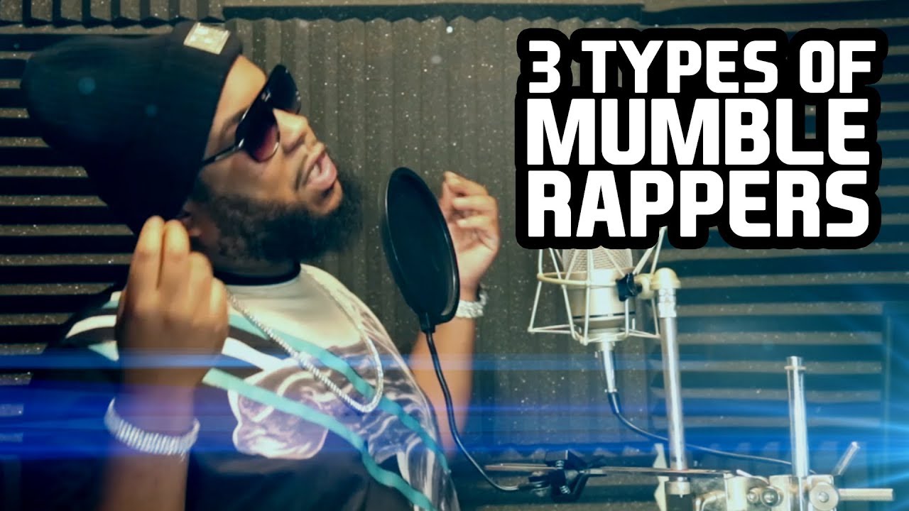 3 TYPES OF MUMBLE RAPPERS