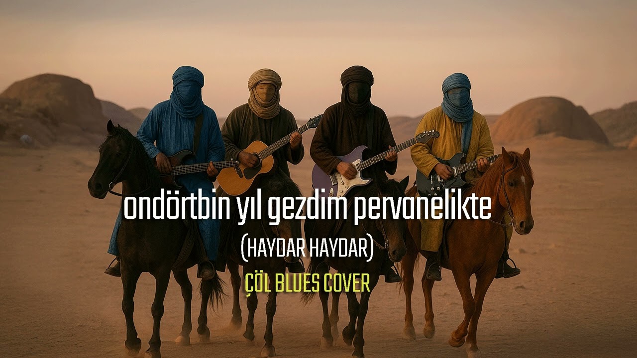 Ondörtbin Yıl Gezdim Pervanelikte - Desert Blues