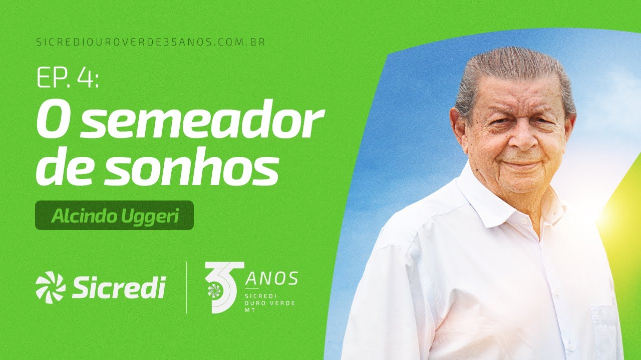 O semeador de sonhos | Episódio 04: Alcindo Uggeri | Raízes
