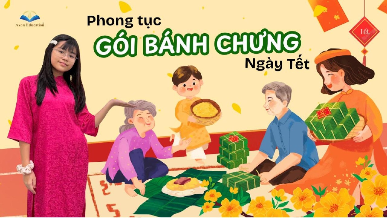 Phong tục gói Bánh Chưng ngày Tết mang ý nghĩa gì? CHERRY - KHÁNH NGÂN