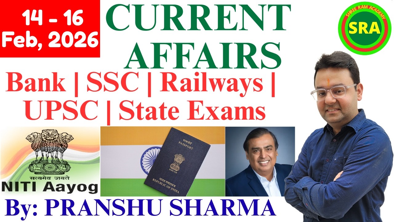 14 - 16 February 2026 | Daily Current Affairs | Current Affairs Today | SRA | Pranshu Sir