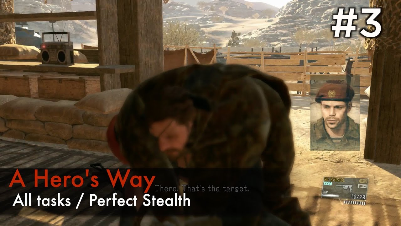 【MGSV:TPP】Episode 3 : A Hero's way (S Rank/All Tasks/Perfect Stealth)