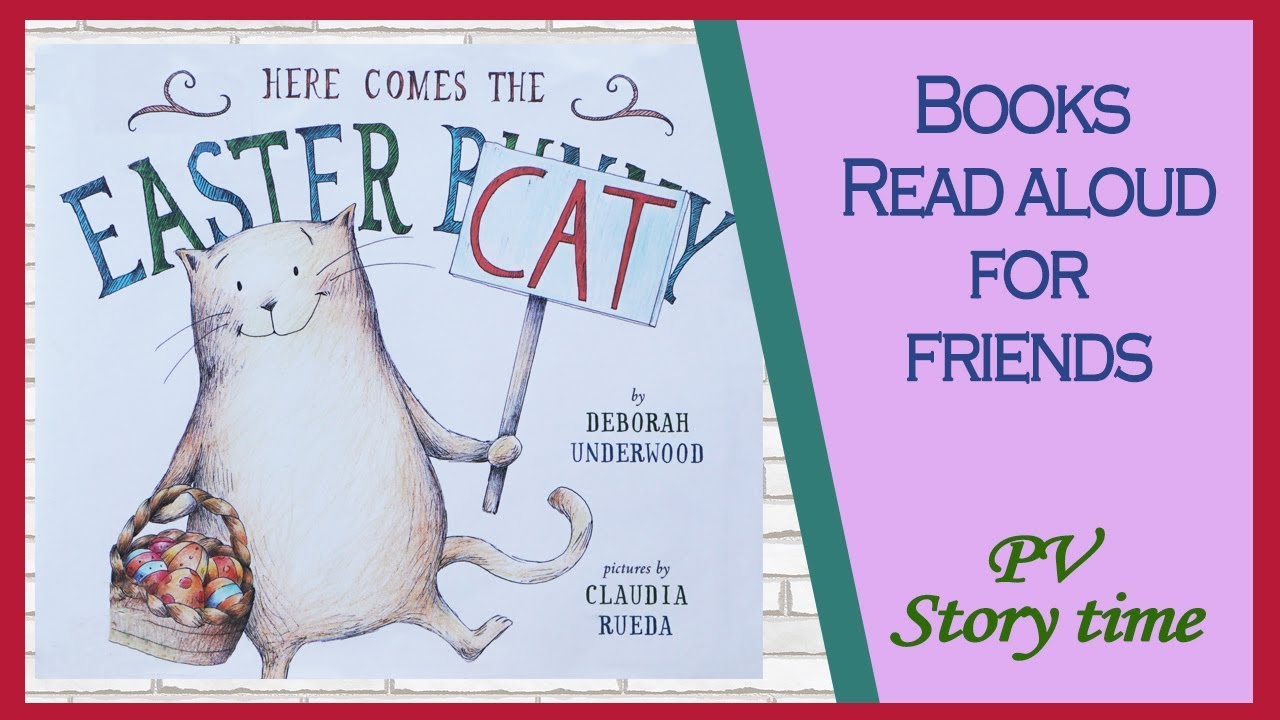 HERE COMES THE EASTER CAT - by Deborah Underwood and Claudia Rueda - Children's Books