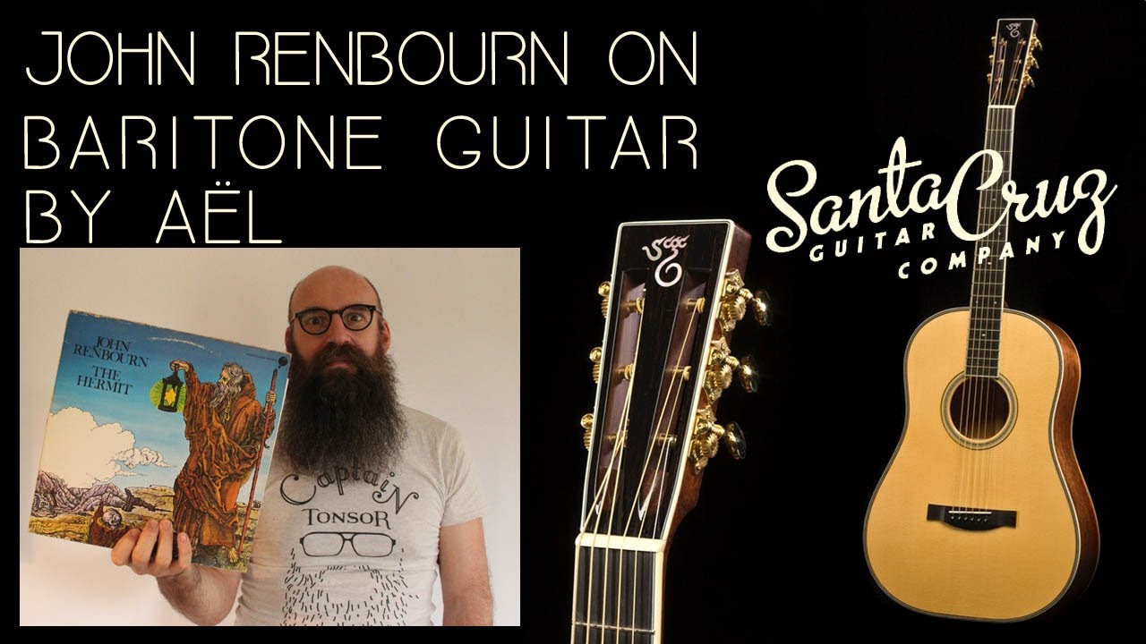 Santa Cruz Baritone Guitar - A&euml;l - The Lamentation of Owen Roe O'Neill