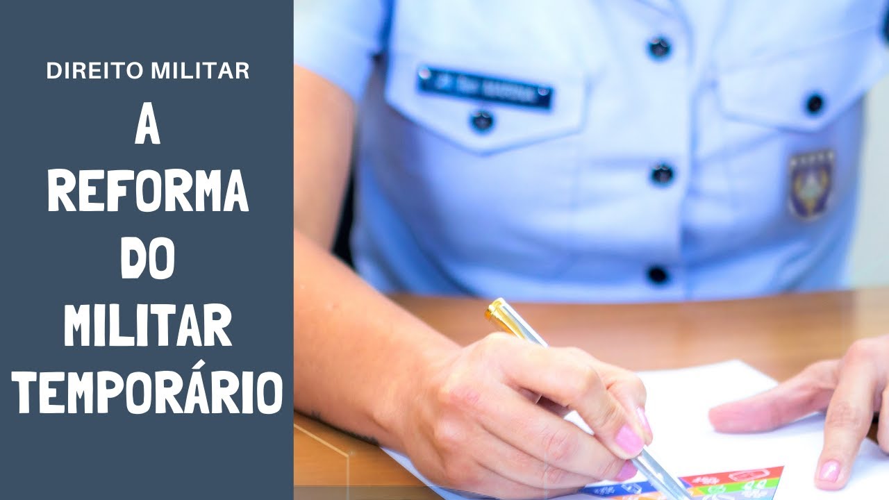 A REFORMA do Militar Temporário - Direito Militar