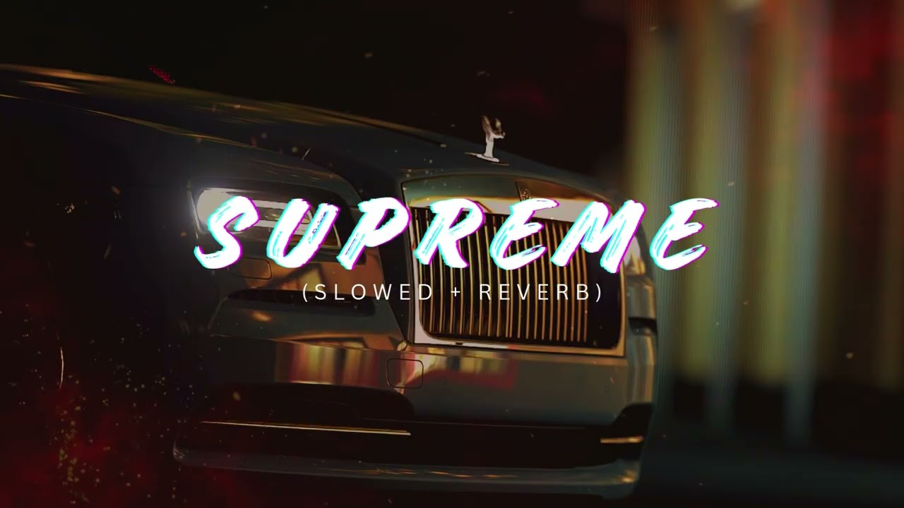SUPREME - (SLOWED + REVERB ) ll SHUBH ll PUNJABI SONG ll 
