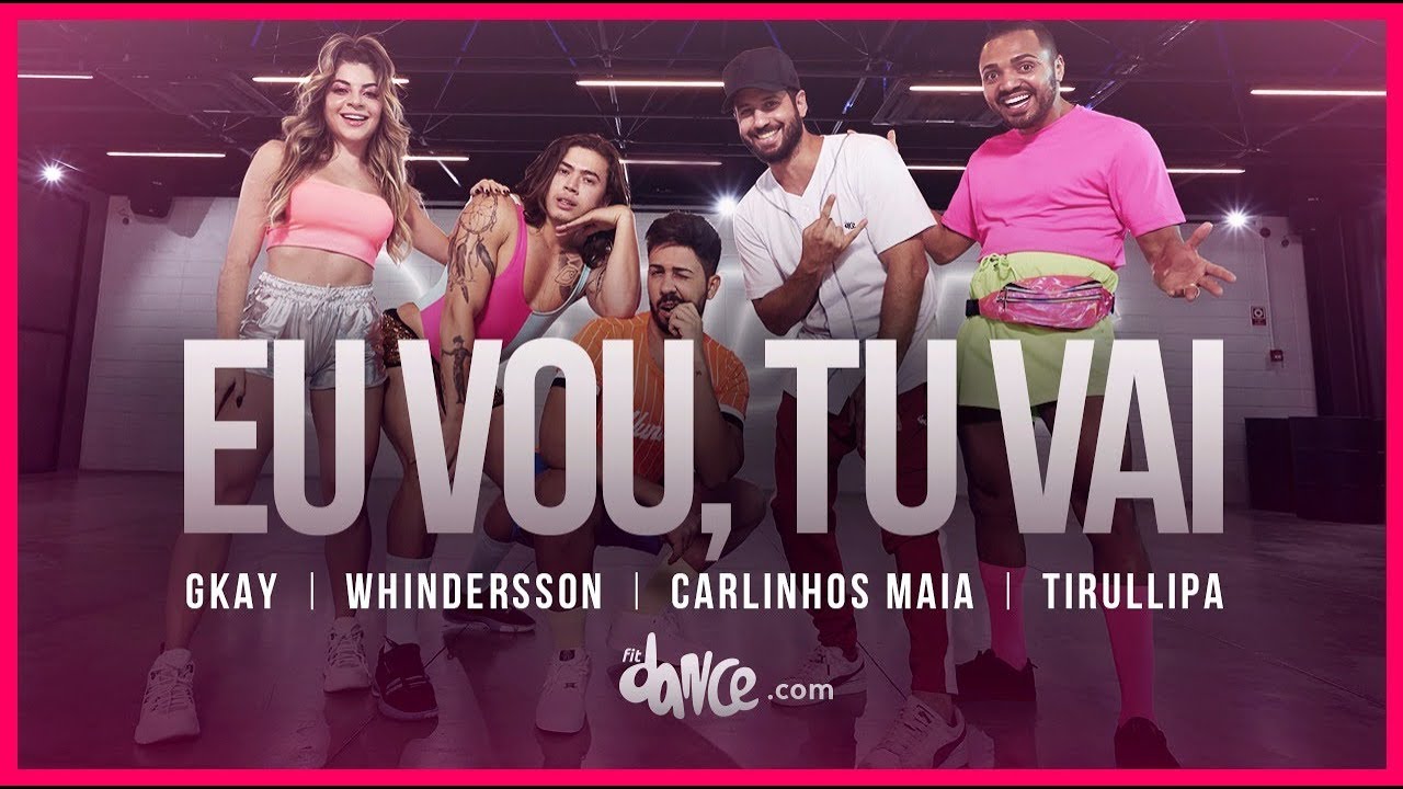 Eu Vou, Tu Vai - Tirullipa, Gkay, Whindersson, Carlinhos Maia | FitDance TV (Coreografia Oficial)
