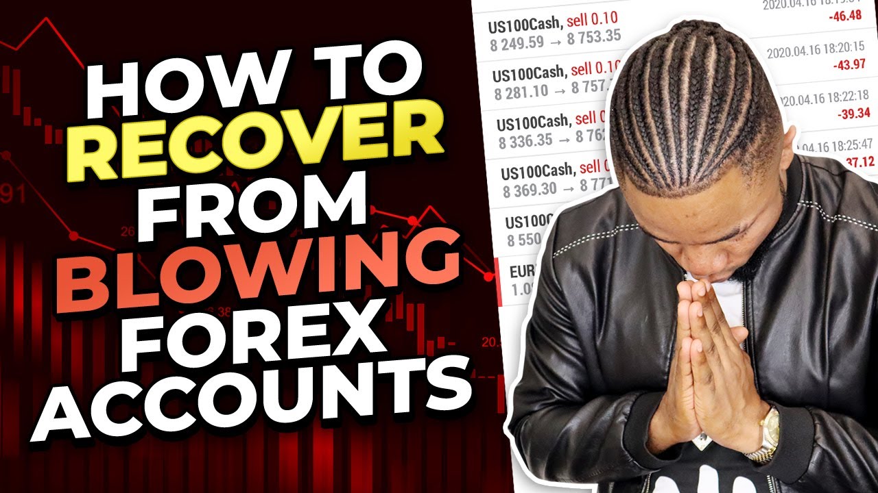 How To RECOVER From Blowing Forex Accounts | A Must Watch!