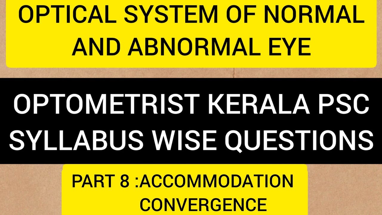 Optometrist syllabuswise questions Part 8:Accommodation&Convergence