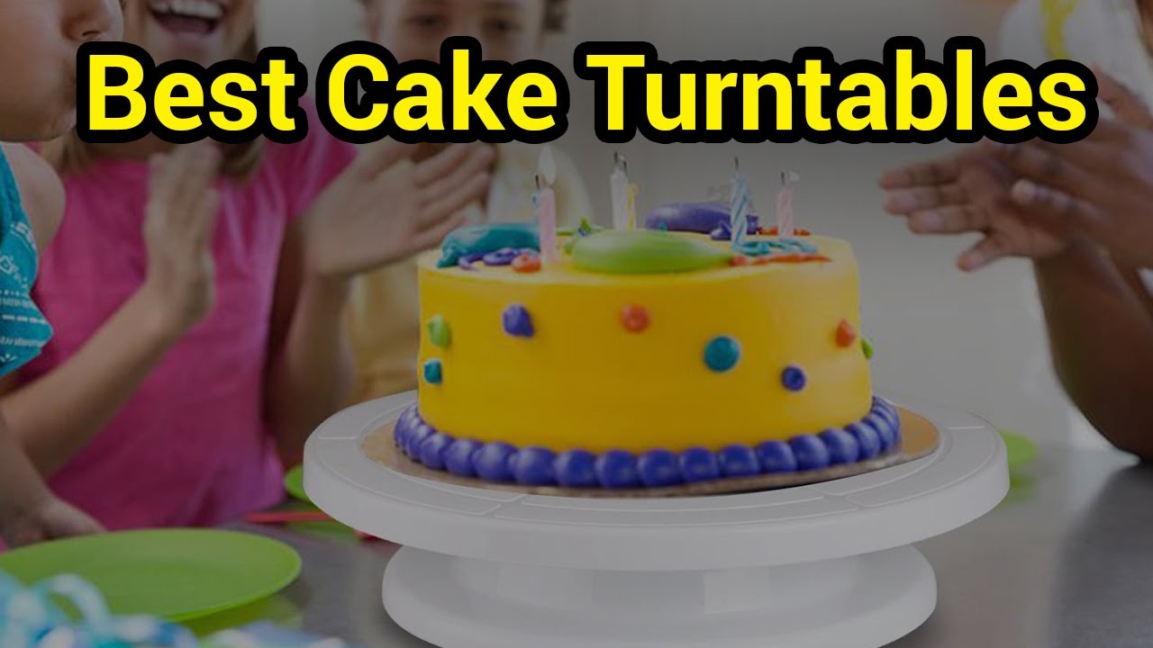 Top 7 Best Cake Turntables and Tips for Decorating Your Cake Properly