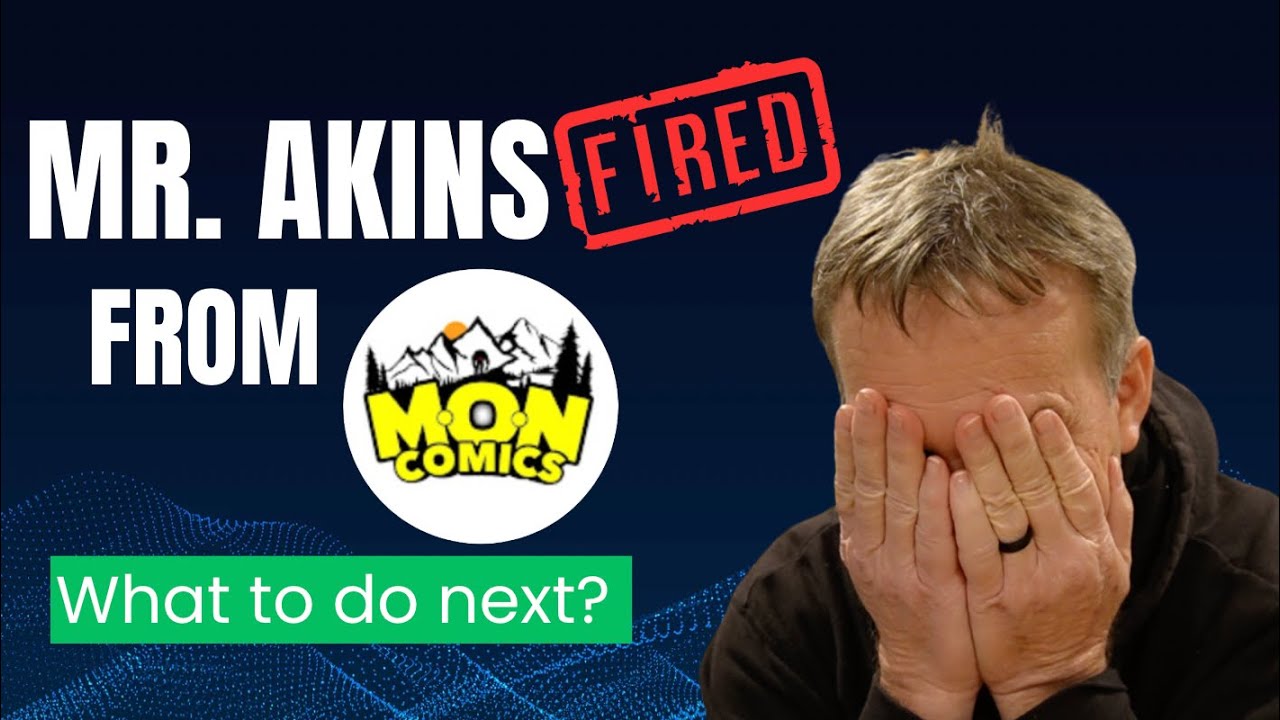 Mr. Akins FIRED from MON Comics?!? What to do next? @thecomicsamurai @Moncomics
