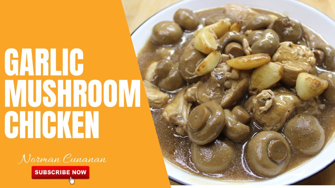 GARLIC MUSHROOM CHICKEN | NORMAN CUNANAN