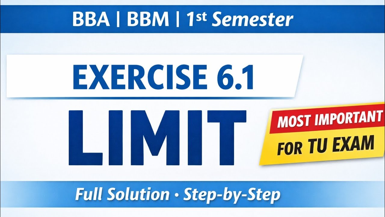 BBA BBM 1st Semester| Exercise 6.1 Limit | Important Questions with Full Solution | TU Exam 2026