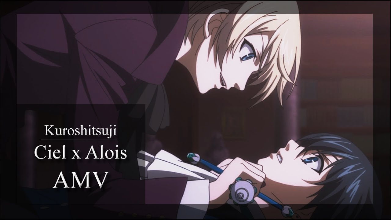 【ＡＭＶ】 Ciel x Alois 「Kuroshitsuji - E.T」 ᴴᴰ