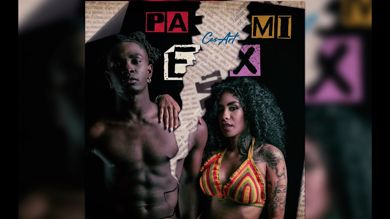Pa Mi Ex |  CesArt (Video Oficial)