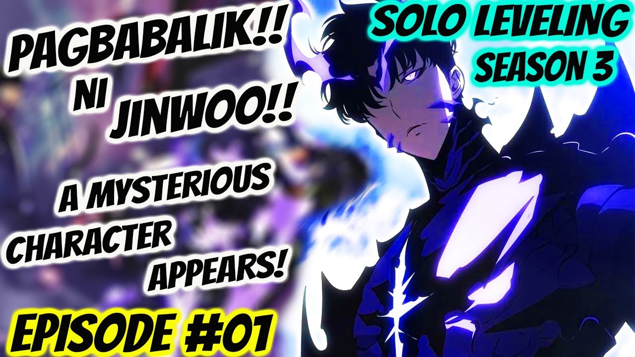 Solo Leveling Season 3 Ep 01: Pagbabalik Ni Jinwoo! at Ang Upgrader | Solo Leveling Tagalog