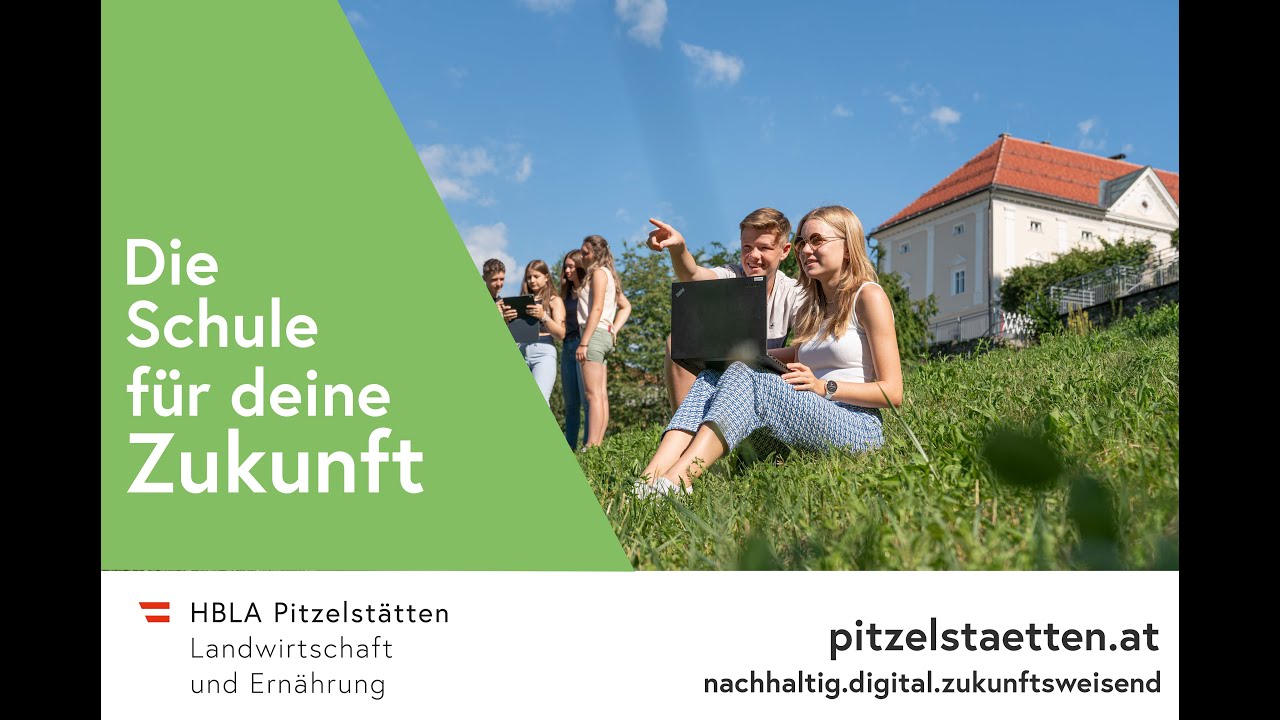 Die Schule für deine Zukunft - HBLA Pitzelstätten