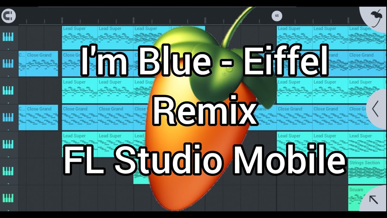 Im Blue Remix - Eiffel 65 - FL Studio Mobile