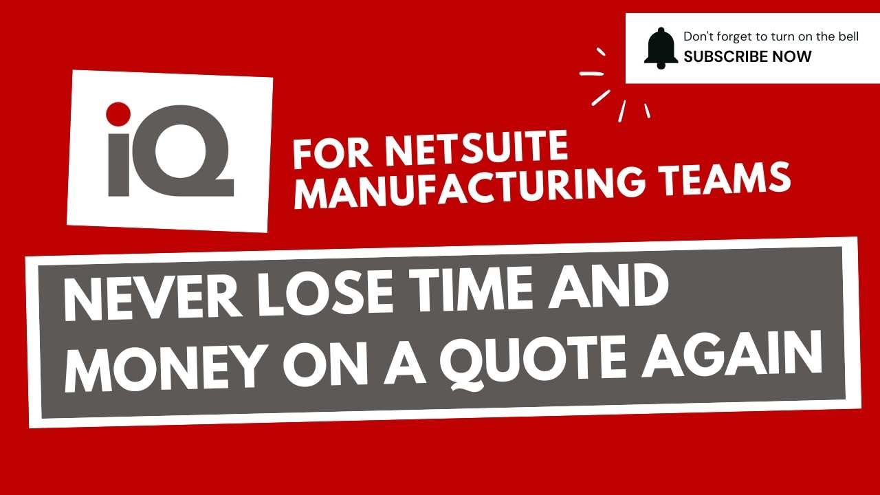 iQ CPQ for NetSuite Manufacturing Teams