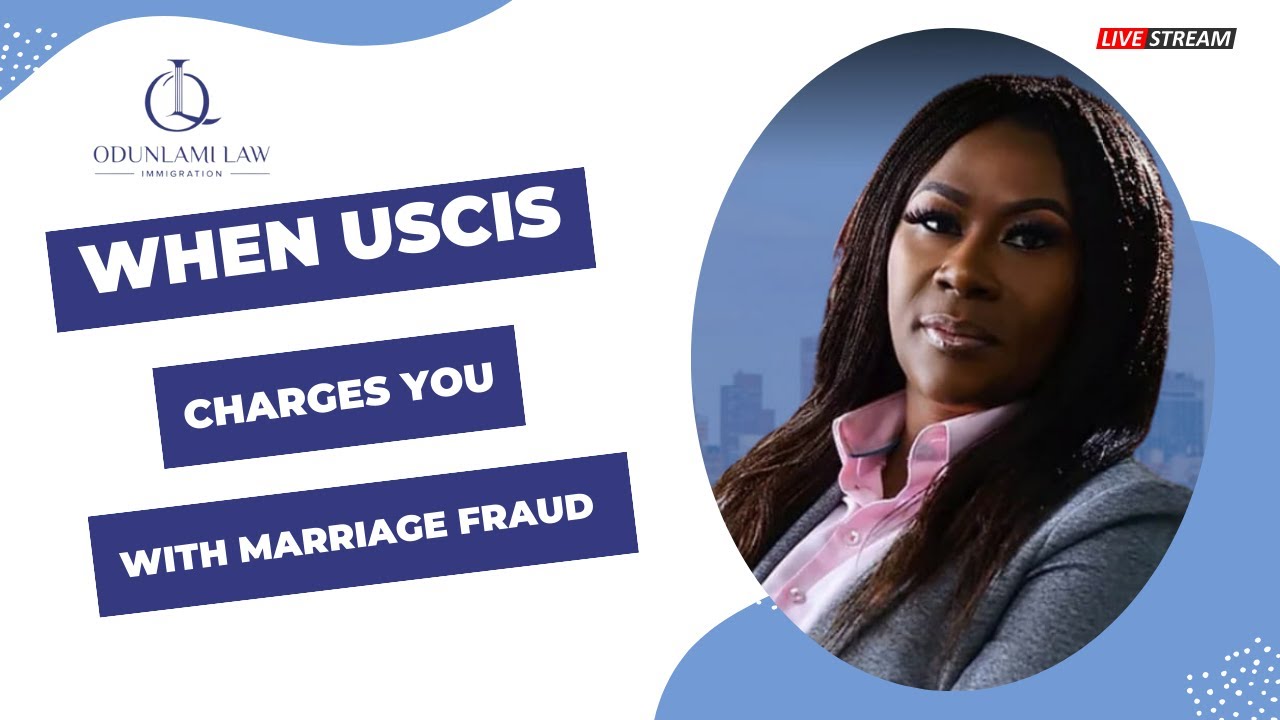 When USCIS Charges You With Marriage Fraud
