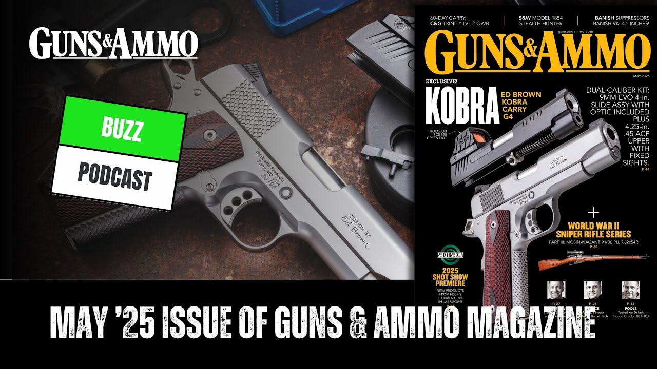 May ’25 Issue of Guns & Ammo Magazine