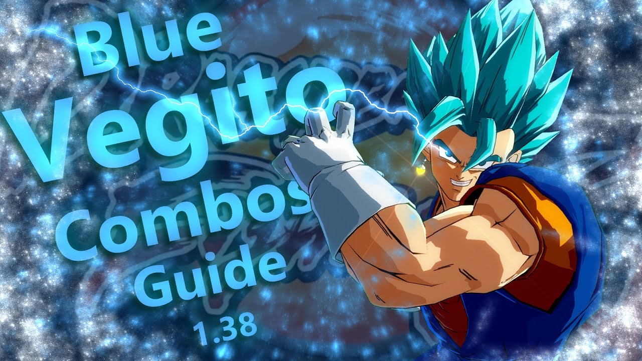 DBFZ - Vegito (SSGSS) Optimal Combo Guide [1.38] (Works in 1.42)