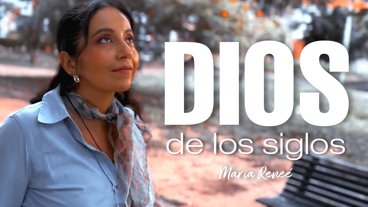Dios de los Siglos - María Reneé