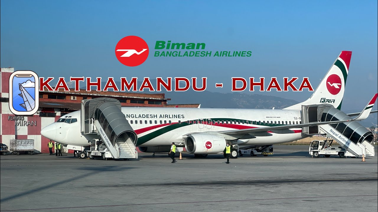KATHMANDU-DHAKA | Biman Bangladesh Airlines |Boeing 737-800