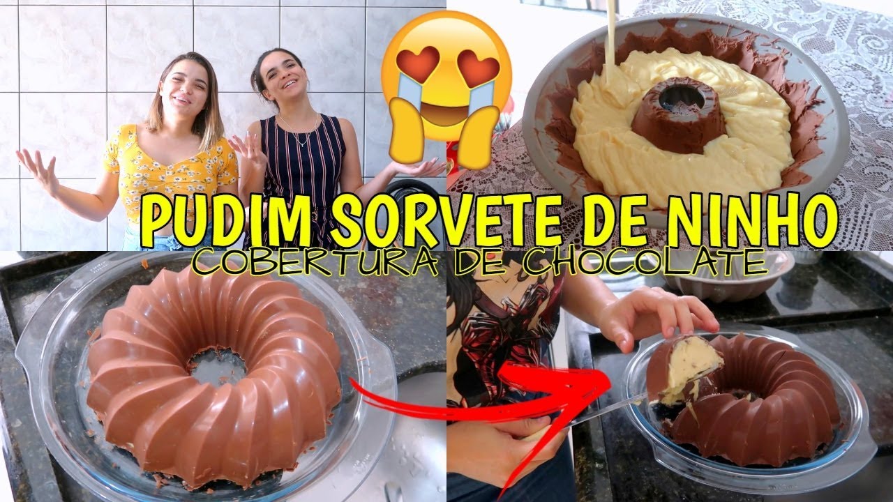 PUDIM SORVETE DE LEITE NINHO COBERTO DE CHOCOLATE (ft. Irmã) ♥ - Bruna Paula