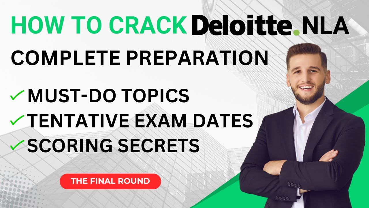 How to Crack Deloitte NLA 2026 | Important Topics, Scoring Strategies & Tentative Exam Dates